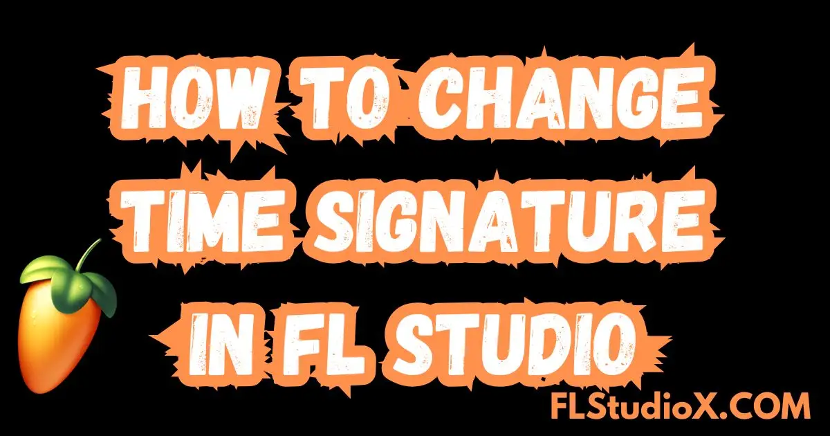 How to Change Time Signature in FL Studio